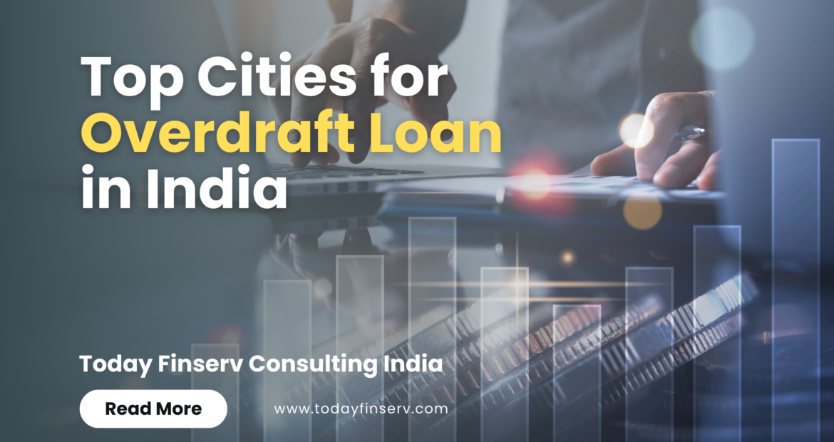 Top Cities for Overdraft Loan in India