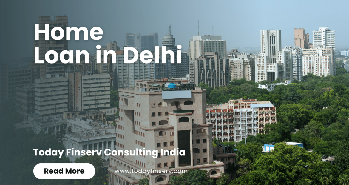 Home loan in Delhi