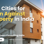 Top Cities for Loan Against Property in India